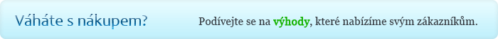 Váháte s nákupem? Prohlédněte si výhody našeho obchodu